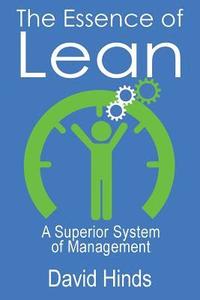 bokomslag The Essence of Lean: A Superior System of Management