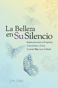 bokomslag La Belleza en Su Silencio