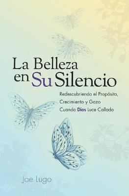 bokomslag La Belleza en Su Silencio