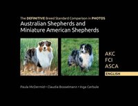 bokomslag DEFINITIVE Breed Standard Comparison in PHOTOS for Australian Shepherds and Miniature American Shepherds