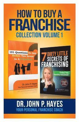 John P. Hayes - How To Buy A Franchise: Collection Volume I, Häftad