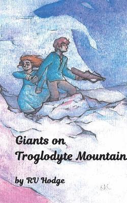 Giants on Troglodyte Mountain 1