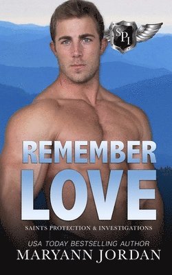 Remember Love: Saints Protection & Investigations 1