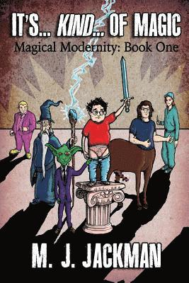 It's... Kind... of Magic