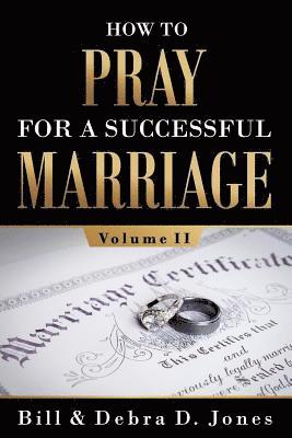 bokomslag How To PRAY For A Successful MARRIAGE: Volume II: Volume II