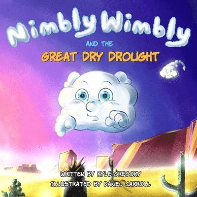 Nimbly Wimbly and the Great Dry Drought 1