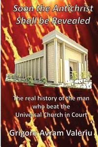 bokomslag Soon the Antichrist Shall be Revealed: The real history of the man who beat the Universal Church in Court