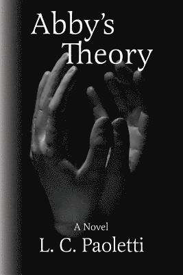 L. C. Paoletti - Abby's Theory, Häftad