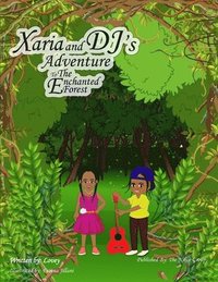 bokomslag Xaria and DJ's Adventure To The Enchanted Forest