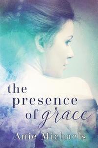 bokomslag The Presence of Grace