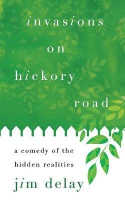 bokomslag Invasions on Hickory Road: A Comedy of the Hidden Realities