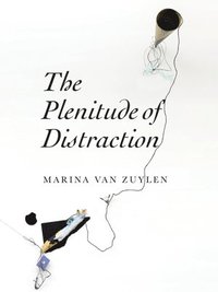 bokomslag The Plenitude of Distraction