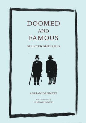 Adrian Dannatt, Hugo Guinness - Doomed and Famous, Inbunden