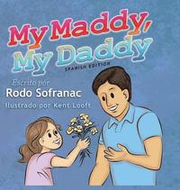 bokomslag My Maddy, My Daddy - Spanish Edition