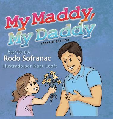 My Maddy, My Daddy - Spanish Edition 1