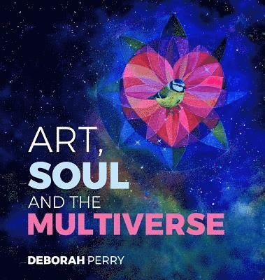bokomslag Art, Soul and the Multiverse