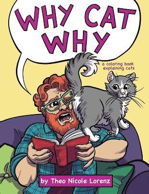 bokomslag Why Cat Why: a coloring book explaining cats