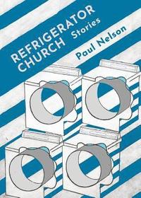 bokomslag Refrigerator Church: Stories
