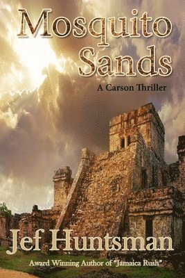 Jef Huntsman - Mosquito Sands: A Carson Thriller, Häftad