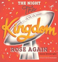 bokomslag The Night The Kingdom Rose Again