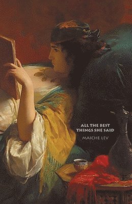 Maiche Lev - All the Best Things She Said, Häftad