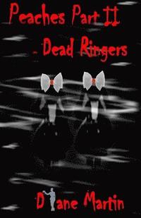 bokomslag Peaches Part II - Dead Ringers