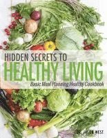 Jason West - Hidden Secrets to Healthy Living, Häftad