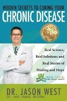 Hidden Secrets to Curing Your Chronic Disease 1