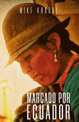 Mike Krabal - Marcado Por Ecuador, Häftad