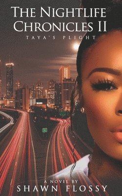 The Nightlife Chronicles II: Taya's Plight 1