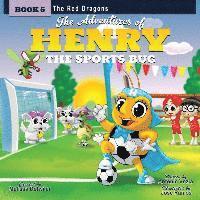 bokomslag The Adventures of Henry the Sports Bug: Book 5: The Red Dragons