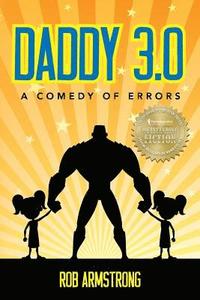 bokomslag Daddy 3.0: A Comedy of Errors