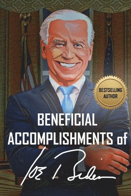 Beneficial Accomplishments of Joe Biden (It is blank - it is a joke, so is he!) 1