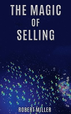 The Magic of Selling 1