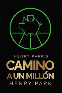 bokomslag Henry Park's Camino a un Millon