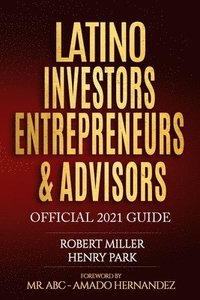 bokomslag Latino Investors Entrepreneurs & Advisors