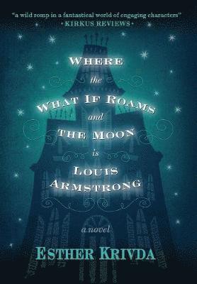 Where the What If Roams and the Moon is Louis Armstrong 1