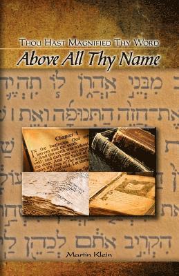 Martin Klein - Above All Thy Name: Thou Hast Magnified Thy Word, Häftad