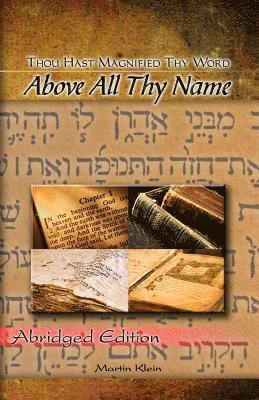 Martin Klein - Above All Thy Name: Thou Hast Magnified Thy Word - Abridged Edition, Häftad
