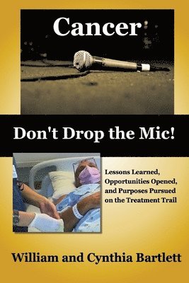 William Bartlett, Cynthia Bartlett - Cancer: Don't Drop the MIC!, Häftad