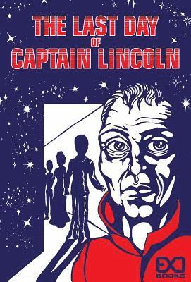 The Last Day of Captain Lincoln 1