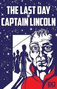 bokomslag The Last Day of Captain Lincoln