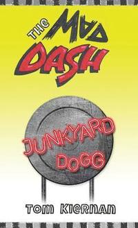 bokomslag The Mad Dash - Junkyard Dogg