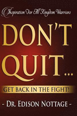 bokomslag Don't Quit...Get Back In The Fight!: Revised Edition