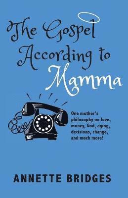 Annette Bridges - Gospel According to Mamma, Häftad