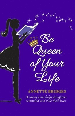 Annette Bridges - Be Queen of Your Life, Häftad