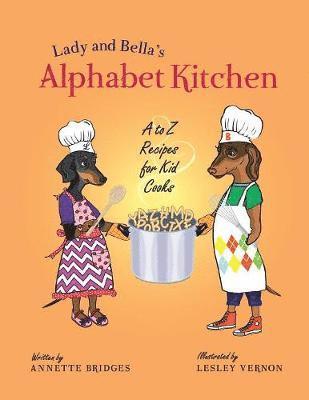 Lady and Bella's Alphabet Kitchen 1