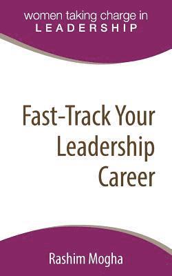 Fast-Track Your Leadership Career: A definitive template for advancing your career! 1