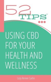 bokomslag Using CBD for Your Health and Wellness