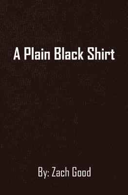 A Plain Black Shirt 1